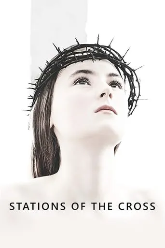 Stations of the Cross movie poster - Rated 7.004/10
