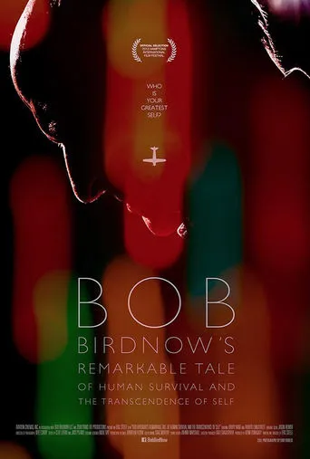 Bob Birdnow's Remarkable Tale of Human Survival and the Transcendence of Self movie poster - Entertainment content