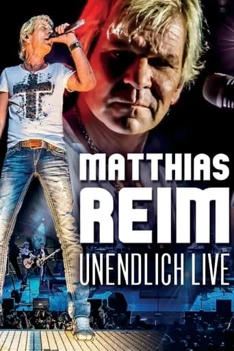 Matthias Reim - Unendlich Live movie poster - Entertainment content