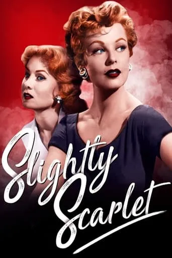 Slightly Scarlet movie poster - Rated 6.2/10
