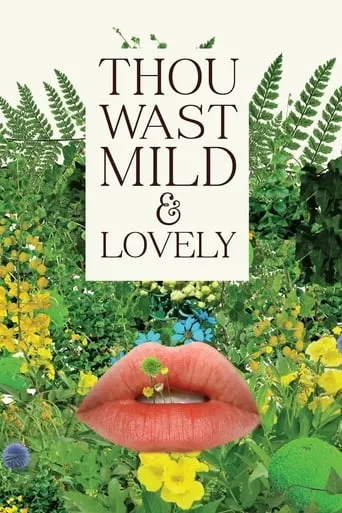 Thou Wast Mild and Lovely movie poster - Rated 5.2/10