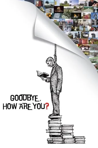 Goodbye, How Are You? movie poster - Rated 7.8/10