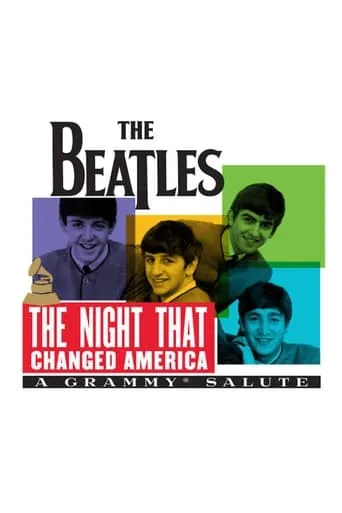 The Night That Changed America: A Grammy Salute to the Beatles movie poster - Rated 7.1/10