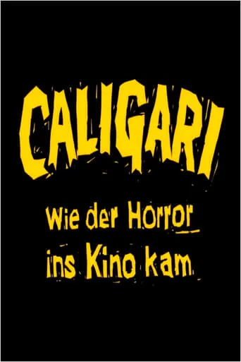 Caligari: When Horror Came to Cinema movie poster - Rated 6.7/10