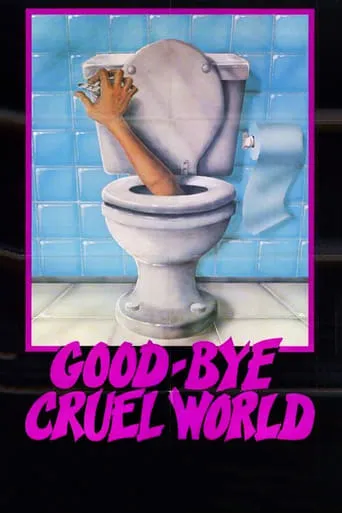 Good-bye Cruel World movie poster - Rated 2.8/10