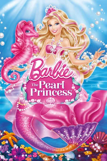 Barbie: The Pearl Princess movie poster - Rated 6.946/10
