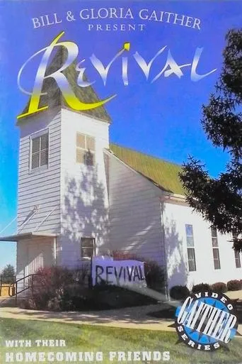 Bill & Gloria Gaither Present: Revival with Their Homecoming Friends movie poster - Entertainment content
