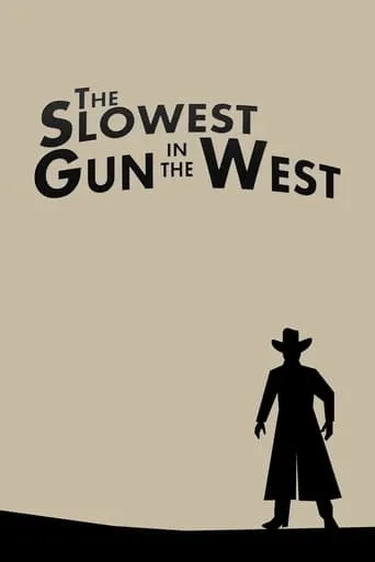 The Slowest Gun in the West movie poster - Rated 2/10