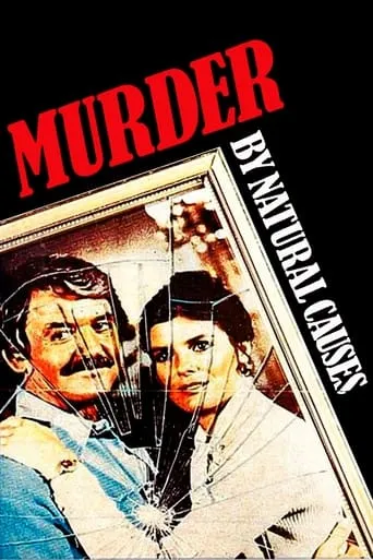 Murder by Natural Causes movie poster - Rated 6.9/10