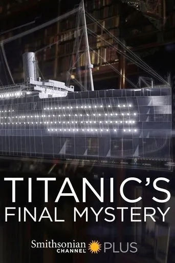 Titanic's Final Mystery movie poster - Rated 7.6/10