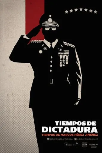 Tiempos de Dictadura, Tiempos de Marcos Pérez Jiménez movie poster - Rated 4.6/10