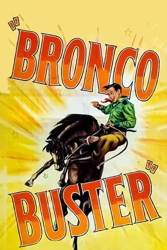 Bronco Buster movie poster - Rated 5/10