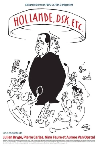 Hollande, DSK, etc ... movie poster - Rated 6.8/10
