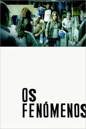 Os fenómenos movie poster - Rated 5.7/10