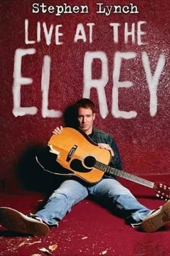 Stephen Lynch: Live at the El Rey movie poster - Rated 7.3/10