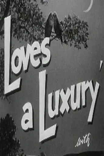 Love's a Luxury movie poster - Rated 5.2/10