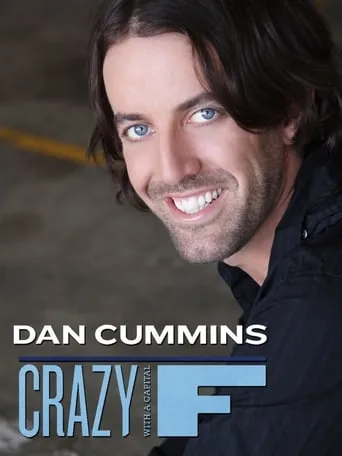 Dan Cummins: Crazy with a Capital F movie poster - Rated 5/10