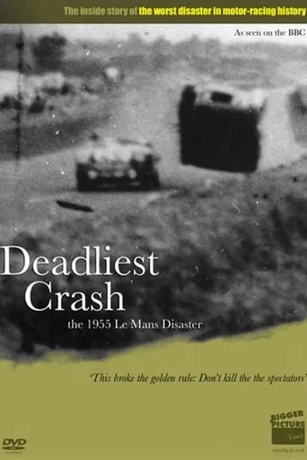 Deadliest Crash: The Le Mans 1955 Disaster movie poster - Rated 7/10