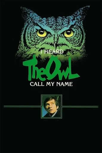 I Heard the Owl Call My Name movie poster - Rated 7/10