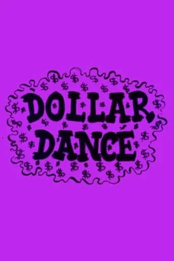 Dollar Dance movie poster - Rated 4.7/10