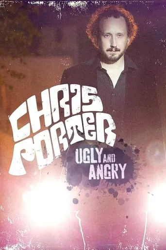 Chris Porter: Ugly and Angry movie poster - Rated 7.3/10