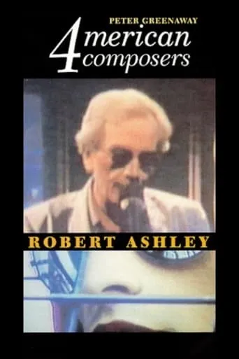 Four American Composers: Robert Ashley movie poster - Entertainment content