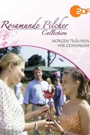 Rosamunde Pilcher: Morgen träumen wir gemeinsam movie poster - Rated 5/10
