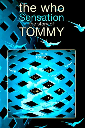 The Who: Sensation—The Story of Tommy movie poster - Entertainment content