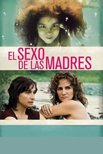 El sexo de las madres movie poster - Rated 5.8/10