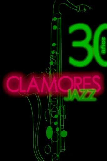 Clamores Jazz: treinta años de música movie poster - Entertainment content