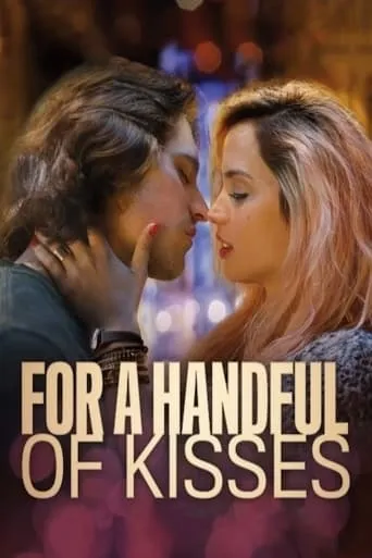 For a Handful of Kisses movie poster - Rated 6.9/10