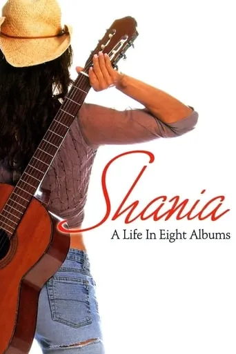 Shania A Life in Eight Albums movie poster - Rated 5/10
