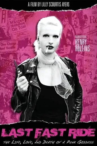 Last Fast Ride: The Life, Love and Death of a Punk Goddess movie poster - Rated 8/10