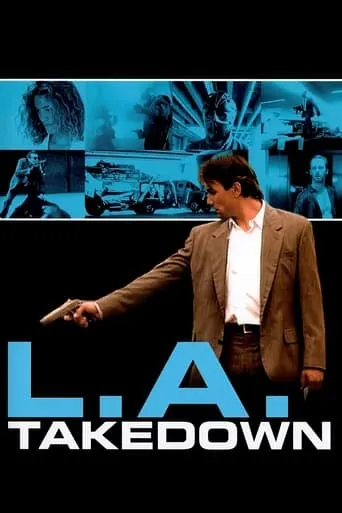 L.A. Takedown movie poster - Rated 5.5/10