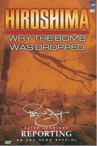 Hiroshima: Why the Bomb Was Dropped movie poster - Entertainment content