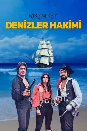 Kara Murat: Denizler Hakimi movie poster - Rated 5.1/10