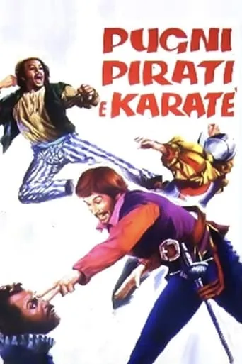 Fists, Pirate & Karate movie poster - Rated 4/10
