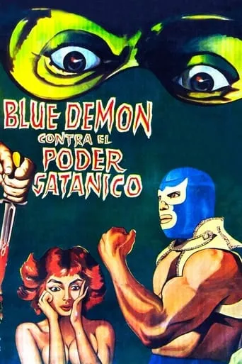Blue Demon vs. the Satanic Power movie poster - Rated 4.6/10