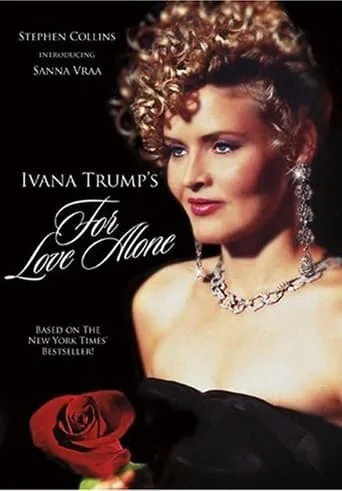 For Love Alone: The Ivana Trump Story movie poster - Entertainment content