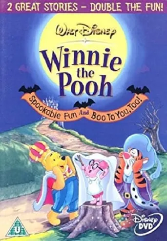 Winnie The Pooh: Spookable Fun and Boo to You, Too! movie poster - Rated 7.6/10