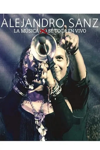 Alejandro Sanz - La musica no se toca (En vivo) movie poster - Entertainment content
