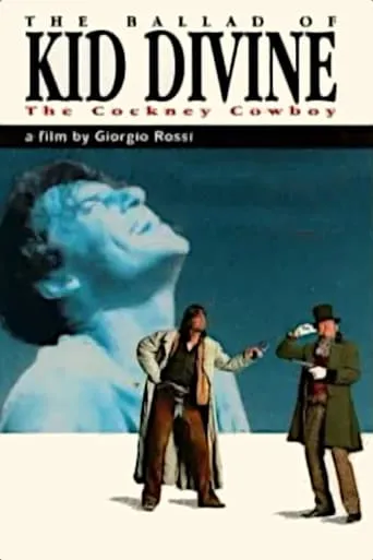 The Ballad of Kid Divine: The Cockney Cowboy movie poster - Entertainment content