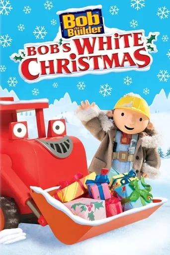Bob the Builder: Bob's White Christmas movie poster - Rated 8.5/10