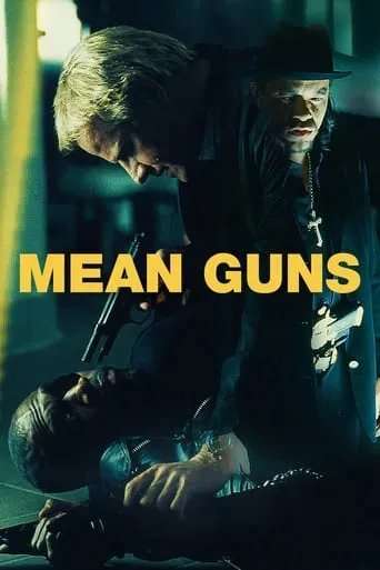 Mean Guns movie poster - Rated 5.5/10