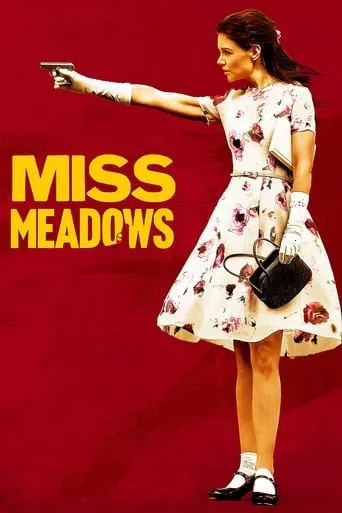 Miss Meadows movie poster - Rated 5.9/10