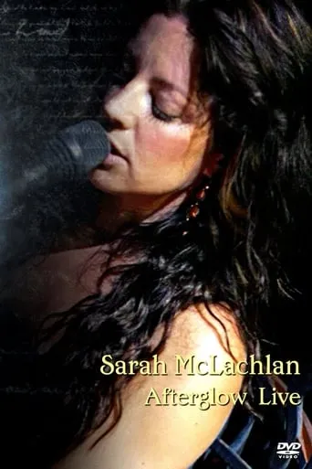 Sarah McLachlan - Afterglow Live movie poster - Rated 8/10