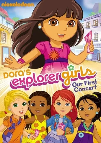 Dora's Explorer Girls: Our First Concert movie poster - Entertainment content