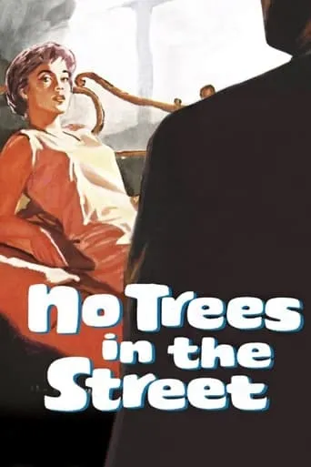 No Trees in the Street movie poster - Rated 5.8/10