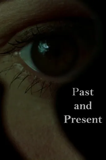 Past and Present movie poster - Rated 7.1/10