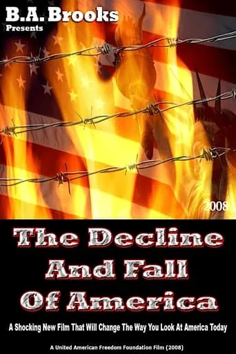 The Decline And Fall Of America movie poster - Rated 2.8/10